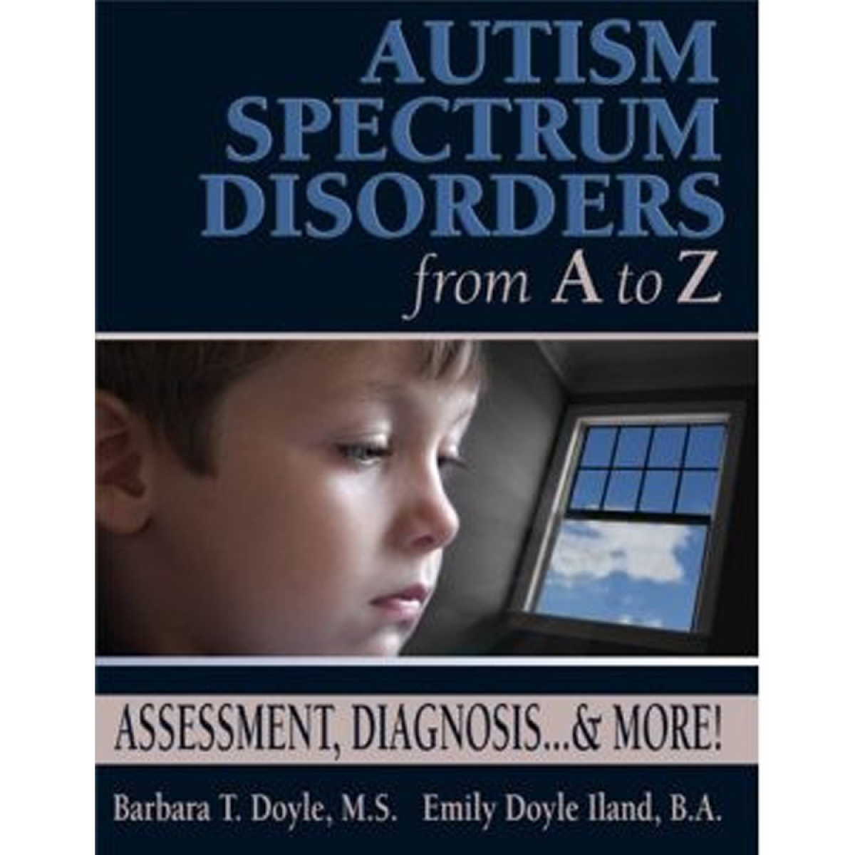 Autism Spectrum Disorders from A to Z - symptoms - diagnosis