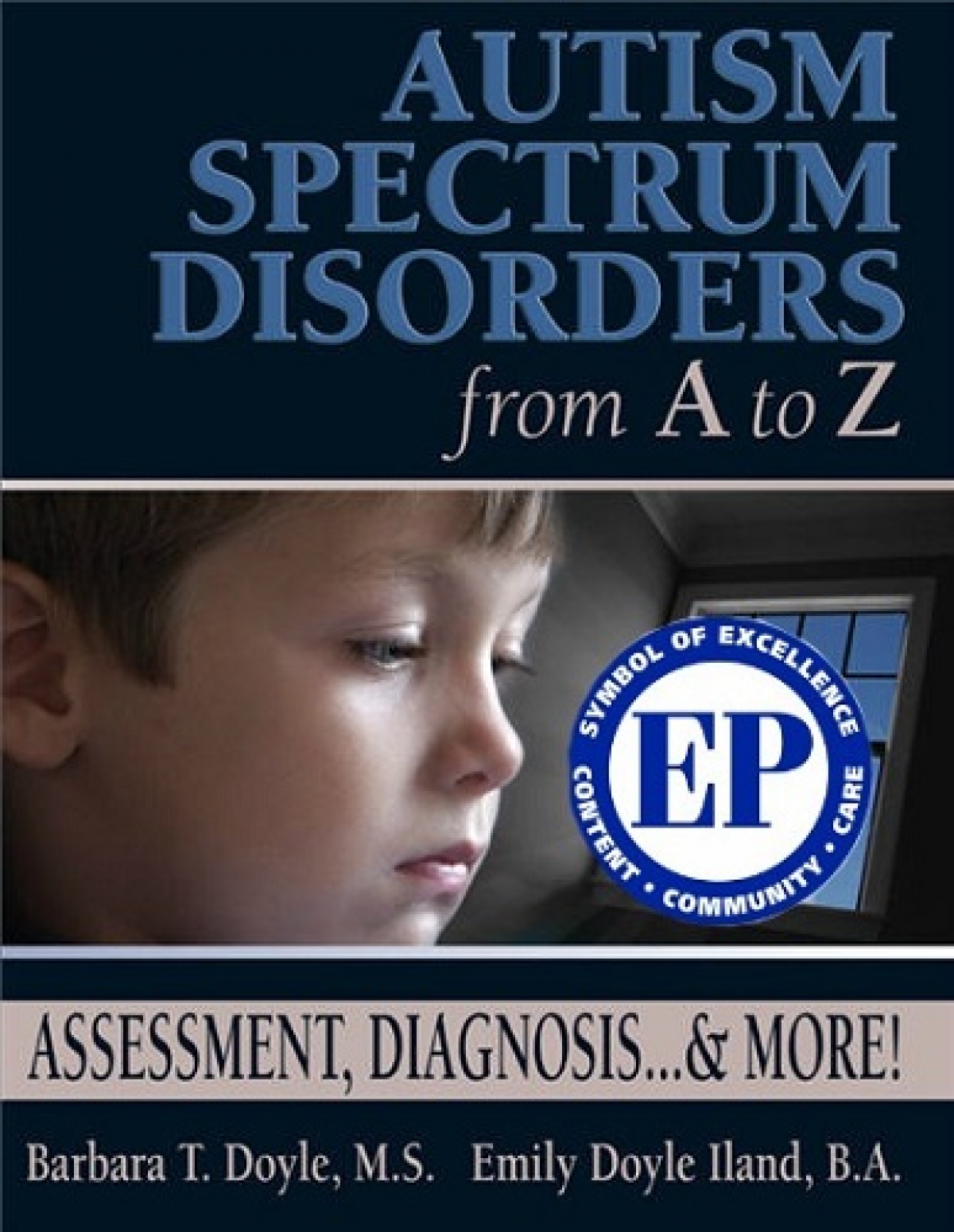 Autism Spectrum Disorders from A to Z: Assessment, Diagnosis, and